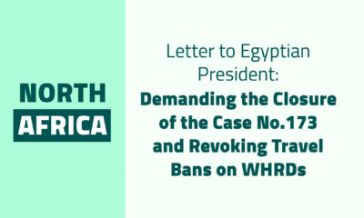 Letter to Egyptian President: Demanding the Closure of the Case No.173 and Revoking Travel Bans on WHRDs