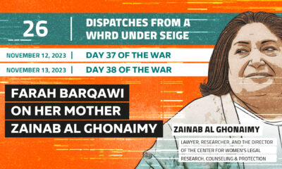 Dispatches From a WHRD Under Seige: Farah Barqawi on her mother Zeinab Ghoneimy