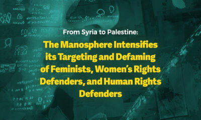 From Syria to Palestine: The Manosphere Intensifies its Targeting and Defaming of Feminists, Women’s Rights Defenders, and Human Rights Defenders