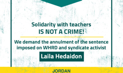 Jordan: Solidarity wih Teachers is not a Crime! We Demand Annulment of the Sentence Imposed on WHRD and Syndicate Activist Laila Hedaidon