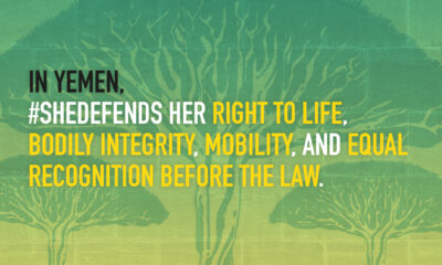 Yemen #SheDefends her right to life, bodily integrity, mobility, and equal recognition before the law.