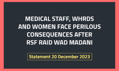 Medical Staff, WHRDs and Women Face Perilous Consequences after RSF Raid Wad Madani