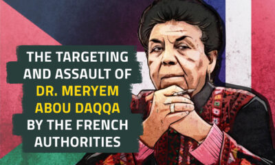The targeting and assault of Dr. Meryem Abou Daqqa by the French authorities