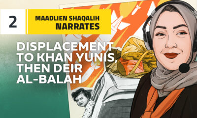 Maadlien Shaqalih narrates: Displacement to Khan Yunis, then Deir Al-Balah