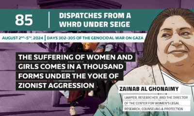 Dispatches From a WHRD Under Siege: The suffering of women and girls comes in a thousand forms under the yoke of Zionist aggression