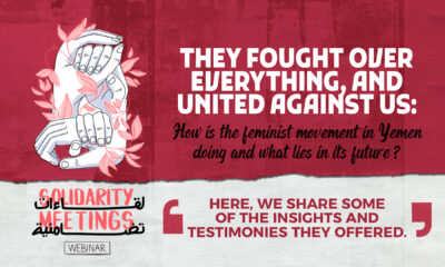 THEY FOUGHT OVER EVERYTHING, AND UNITED AGAINST US: How the feminist movement in Yemen doing and what lies in its future?