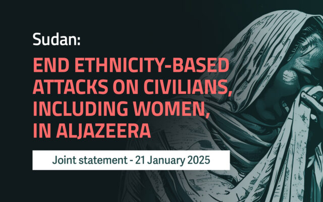 Sudan: End ethnicity-based attacks on civilians, including women, in Aljazeera
